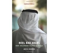 Reel Bad Arabs: How Hollywood Vilifies a People 3rd edition by Jack Shaheen (2014) Paperback