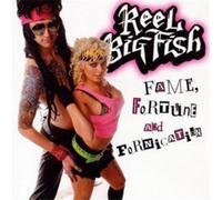 Reel Big Fish Fame, Fortune and Fornication Album