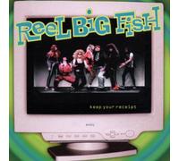 Reel Big Fish - Keep Your Receipt