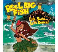 Reel Big Fish Life Sucks... Let's Dance (CD) Album
