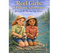 Reel Girls: A Fishing Adventure: Beneath the Shimmering Waves
