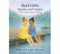 Reel Girls: Ripples and Giggles: The Lake's Secret Song