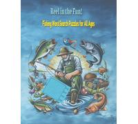 Reel in the Fun! Fishing Word Search Puzzles for All Ages: A Reel Good Time for Fishermen, Women, and Word Lovers Alike!