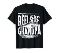Reel Like My Grandpa Fisherman Grandfather to Grandchild Maglietta
