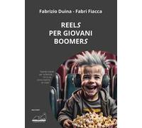 Reels per giovani boomers