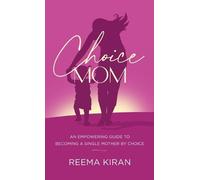 Reema Kiran Choice Mom (Copertina rigida)