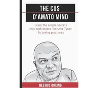 Reemus Boxing Reemus Bailey The Cus D'Amato Mind (Tascabile) Champion's Mind