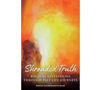 Reena Kumarasingham Shrouded Truth (Tascabile) Radiant Light