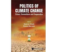 Reena Marwah Politics Of Climate Change: Crises, Conventions (Copertina rigida)