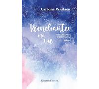 Reenchanter ma vie: Instantanes d emotions