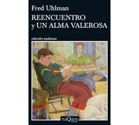 Reencuentro y Un alma valerosa