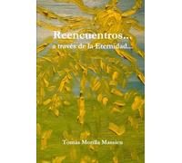 Reencuentros... a través de la Eternidad...