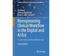 Reengineering Clinical Workflow in the Digital and AI Era: Toward Safer and More Efficient Care