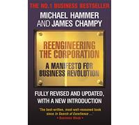 Reengineering the Corporation: A Manifesto for Business Revolution