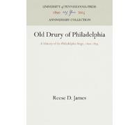 Reese D. James Old Drury of Philadelphia (Copertina rigida)