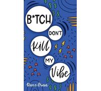 Reese Owen Btch Don't Kill My Vibe (Copertina rigida)