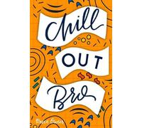 Reese Owen Chill Out, Bro (Tascabile)