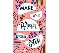 Reese Owen Make Your Brain Your Btch (Tascabile)