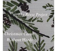 Reese Project - Christmas Carols Without Words