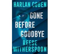 Reese Witherspoon Harlan Coben Gone Before Goodbye (Copertina rigida)