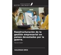 Reestructuración de la gestión empresarial en países devastados por la guerra.: Tesis de máster