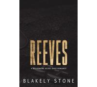 Reeves: A Billionaire Secret Baby Romance