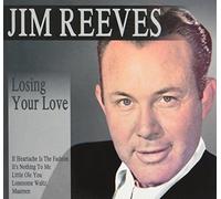 Reeves, Jim - Losing Your Love