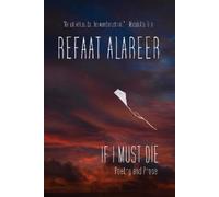 Refaat Alareer If I Must Die (Copertina rigida)