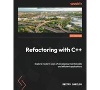 Dmitry Danilov Refactoring with C++ (Tascabile)