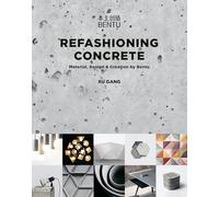 Refashioning Concrete: Material, Design & Creation by Bentu
