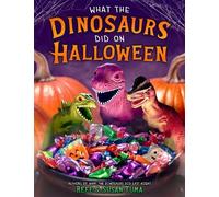Refe Tuma Susan Tuma What the Dinosaurs Did on Halloween (Copertina rigida)