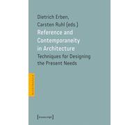 Reference and Contemporaneity in Architecture: Techniques for Designing the Present Needs (Architekturen): 94