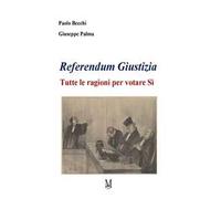 Referendum giustizia. Tutte le ragioni per votare sì