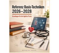 Referenz Basis-Techniken 2026-2028: Grundlagen für die tägliche Praxis