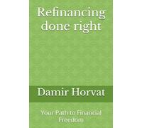 Refinancing done right: Your Path to Financial Freedom