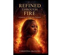 Refined Through Fire