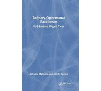 Refinery Operational Excellence: IIoT-Enabled Digital Twin