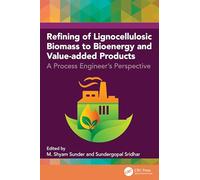 Refining of Lignocellulosic Biomass to Bioenergy and Value-added Products: A Process Engineer's Perspective
