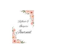 Reflect and Inspire Journal: Your Path to Mindfulness and Motivation