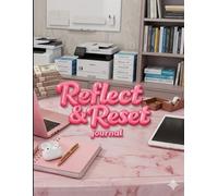 Reflect & Reset Journal: soft reset for your mind, your space, and your life.