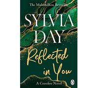Reflected in You: A Crossfire Novel