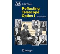 Reflecting Telescope Optics I: Basic Design Theory and Its Historical Development