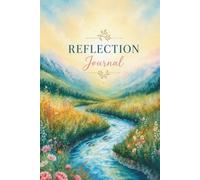 Reflection: A Journal for Mindful Reflection, Gratitude, Self- Development, Accountability and all the moments in between