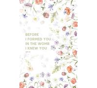 Reflection Christian Composition: Before I Formed You In The Womb, I Knew You, for Bible Study, Adoration, Personal Notes - Catholic Journal, ... Quotes on Every Page, Gift for Women