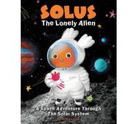Reflection Line Solus The Lonely Alien. A Space Adventure Through Th (Tascabile)