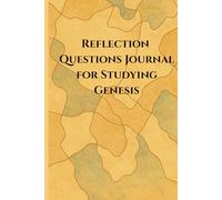 Reflection Questions Journal for Studying Genesis