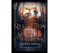 Reflection: Song of the Shadow Sairens: 2