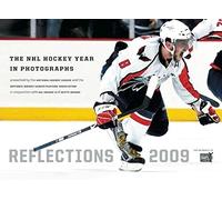 Reflections 2009. The NHL Hockey Year in Photographs - [Greystone Books]