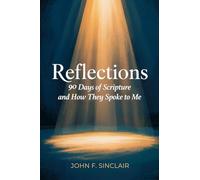 Reflections: 90 Days of Scripture and How They Spoke to Me