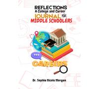 Reflections: A College and Career Journal for Middle Schoolers